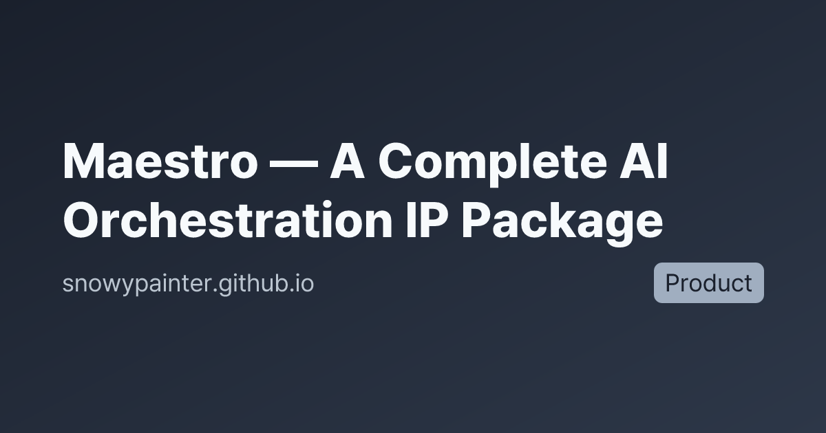 Maestro — A Complete AI Orchestration IP Package 대표 이미지